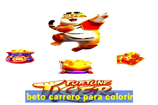 beto carrero para colorir